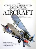 Book cover of The Complete Illustrated Encyclopedia of the World's Aircraft by MONDEY, David (ed.)